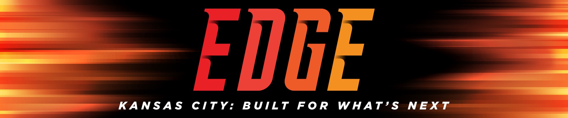 EDGE Kansas City: Built for What's Next